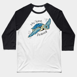 Sea Turtles are my Spirit Animal Baseball T-Shirt